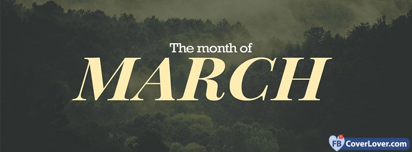 The Month Of March